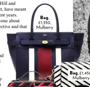  ??  ?? Bag, £1,350, Mulberry