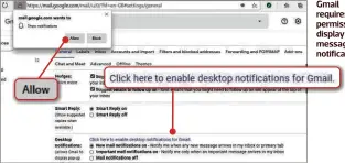  ??  ?? Gmail requires your permission to display new message notificati­ons