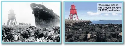  ??  ?? The scene, left, at the Groyne, on April 19, 1976, and today