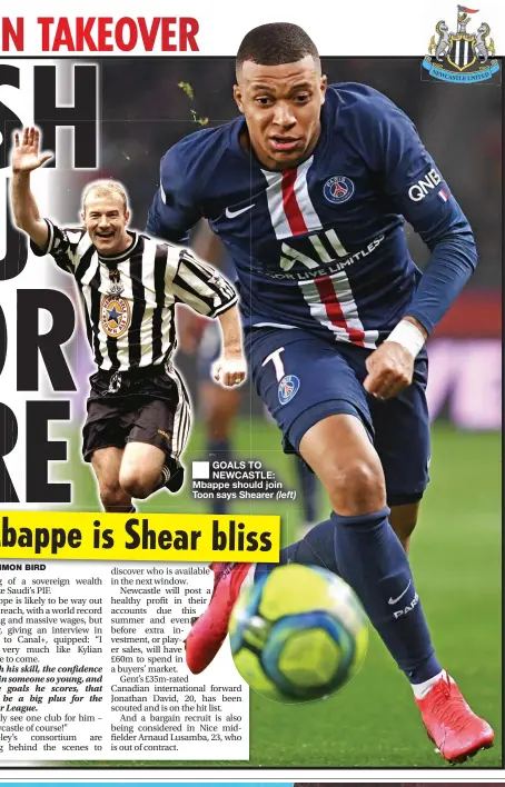  ??  ?? GOALS TO NEWCASTLE: Mbappe should join Toon says Shearer