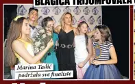  ??  ?? Marina Tadić podržala sve finaliste