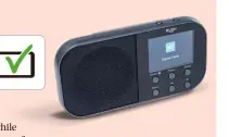  ?? ?? A DAB+ radio has space for more stations than a DAB radio