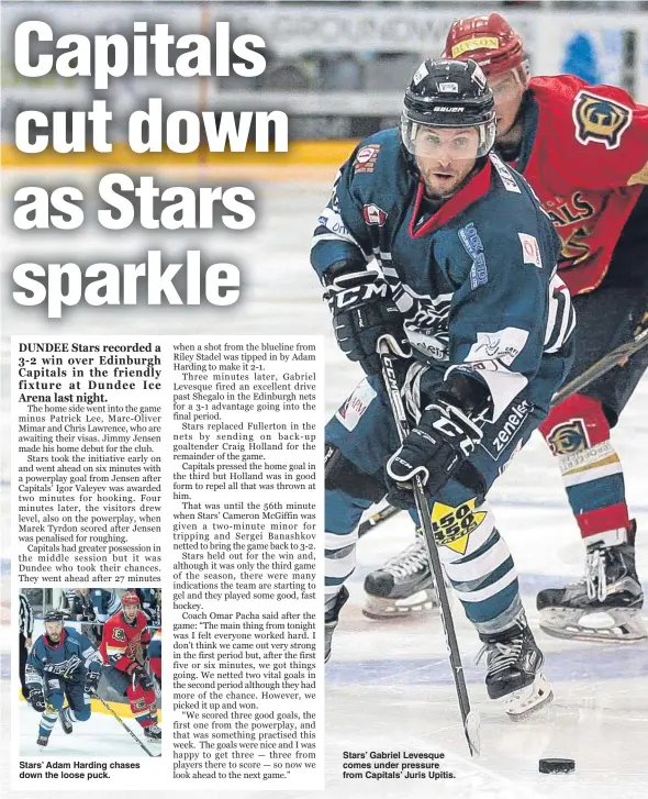  ??  ?? Stars’ Adam Harding chases down the loose puck. Stars’ Gabriel Levesque comes under pressure from Capitals’ Juris Upitis.