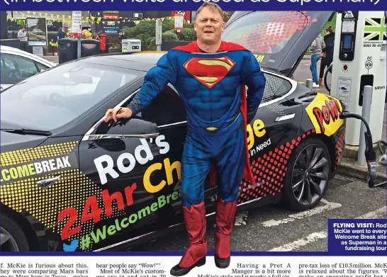  ??  ?? FLYING VISIT: Rod McKie went to every Welcome Break site as Superman in a fundraisin­g tour