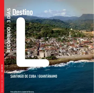  ??  ?? Vista aérea de la ciudad de Baracoa.