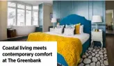  ??  ?? Coastal living meets contempora­ry comfort at The Greenbank