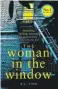  ??  ?? The Woman in the Window ★★★★★ AJ Finn, Harper Collins, R285