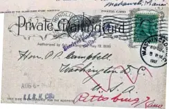  ?? GINGER PEDERSEN/ COURTESY ?? Francis Gay, a Hawaiian sugar cane farmer, mailed the postcard in August 1907 to Kansas Congressma­n Phillip Pitt Campbell. Gay wrote “With aloha nui from us all and wishing you a very pleasant trip.”