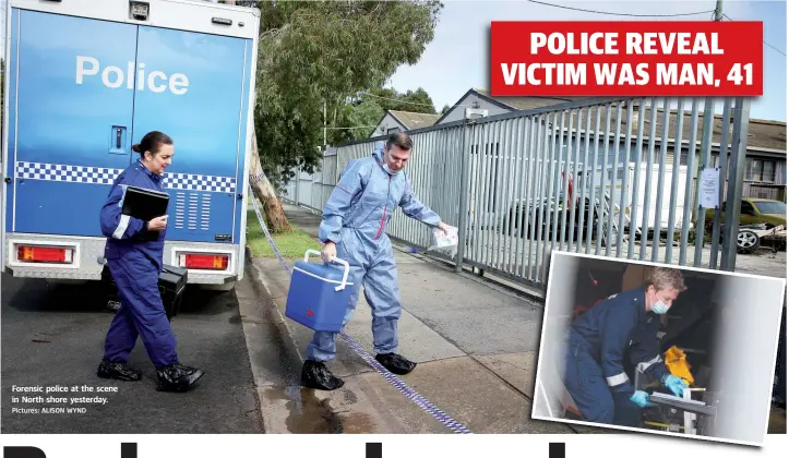  ?? Pictures: ALISON WYND ?? Forensic police at the scene in North shore yesterday.