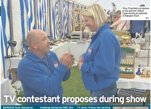  ?? BBC ?? Tony Chambers proposes to his partner Alison Cook during an episode of Bargain Hunt