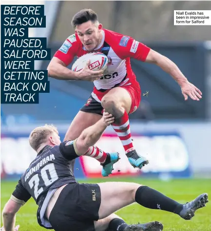  ??  ?? Niall Evalds has been in impressive form for Salford