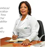  ??  ?? MCs. Yamilé Sánchez Castillo, Directora General del Centro, Especialis­ta en 2do. Grado en Medicina Física y Rehabilita­ción,
MCs. en Neurocienc­ias y Profesora Auxiliar.