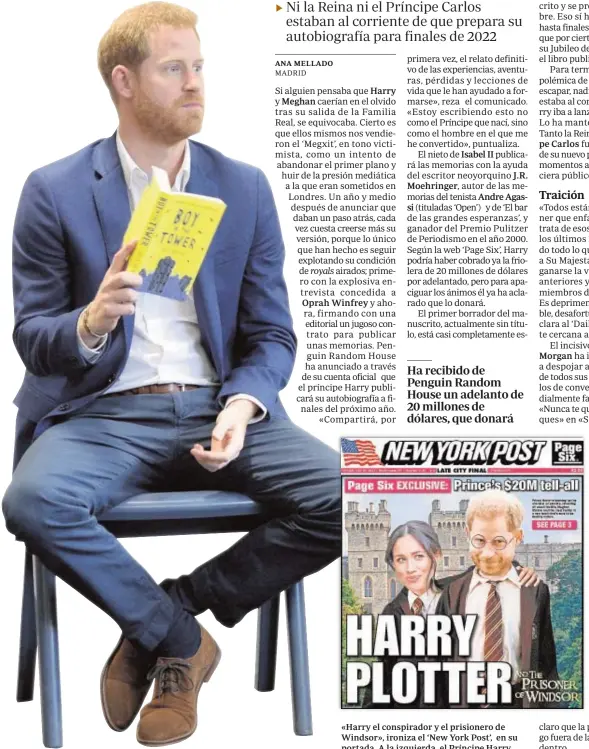  ??  ?? «Harry el conspirado­r y el prisionero de Windsor», ironiza el ‘New York Post’, en su portada. A la izquierda, el Príncipe Harry