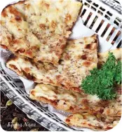  ??  ?? Keema Naan