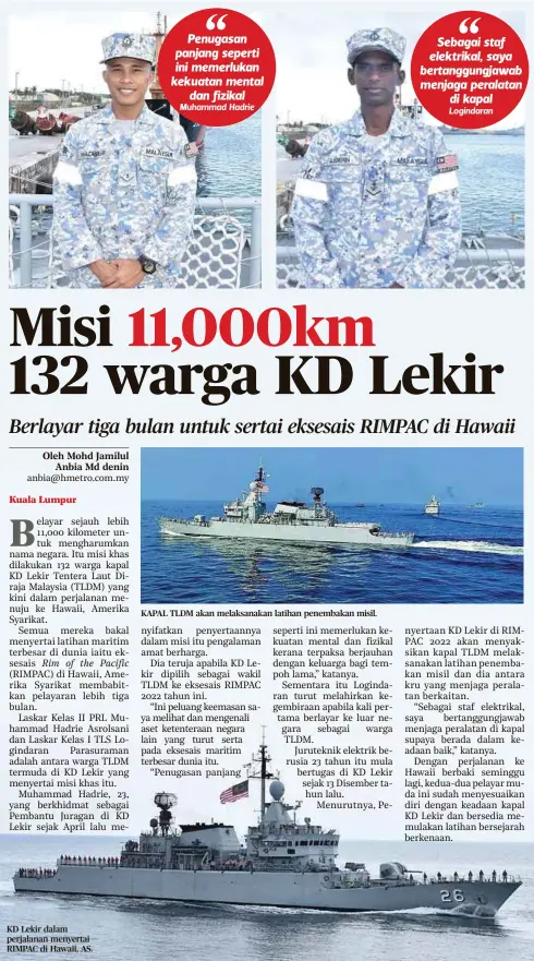  ?? ?? KD Lekir dalam perjalanan menyertai RIMPAC di Hawaii, AS.
KAPAL TLDM akan melaksanak­an latihan penembakan misil.