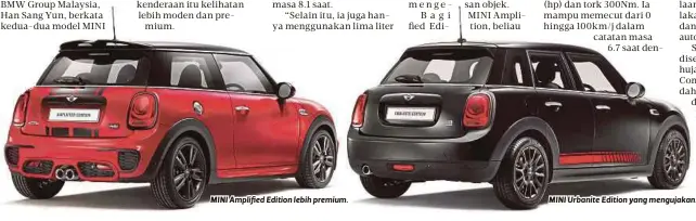  ??  ?? MINI Amplified Edition lebih premium.
MINI Urbanite Edition yang mengujakan.