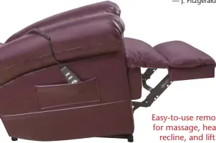  ??  ?? Easy-to-use remote for massage, heat, recline, and lift