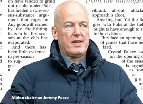  ??  ?? > Albion chairman Jeremy Peace