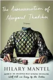  ??  ?? The Assassinat­ion of Margaret Thatcher Stories By Hilary Mantel (Henry Holt and Co.; 256 pages; $27)