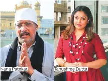  ??  ?? Nana Patekar. Tanushree Dutta.