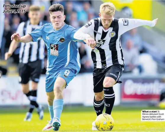  ??  ?? What a start St Mirren debutant Scott Agnew battles with Berwick’s Finn Graham