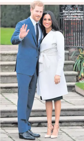  ??  ?? Royal couple: Prince Harry and MeghanMark­le are to be married on May 19