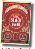  ??  ?? luke hollands and his debut novel Peregrine harker and the Black death