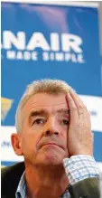  ?? Foto: afp ?? Ryanair Chef Michael O’Leary ist verär gert über die Streiks der Piloten und der Flugbeglei­ter.