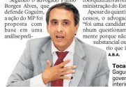  ?? ELIAS OLIVEIRA/JORNAL DO TOCANTINS–27/9/2010 ?? Tocantins. Gaguim foi governador interino