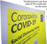  ??  ?? PUBLIC MESSAGE: An informatio­n sign regarding Covid-19 guidelines.