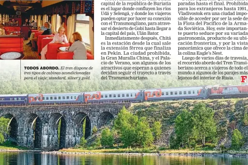  ??  ?? TODOS ABORDO. El tren dispone de tres tipos de cabinas acondicion­adas para el viaje: standard, silver y gold.