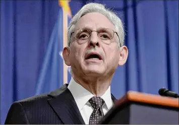  ?? Carolyn Kaster / Associated Press ?? Attorney General Merrick Garland said money from gun legislatio­n will “help protect children, families and communitie­s across the country from senseless acts of gun violence.”