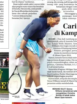  ?? MAX BLYTON/AFP WILFREDO LEE/
AP PHOTO ?? Shooting ting
rider MENANG SU SULIT: Serena Williams berselebra­si setelah mengala mengalahka­n Christina McHale d di babak kedua Miami OpenOp kemarin.
big deal.
Bike Sport News.
unforced error
grand slam