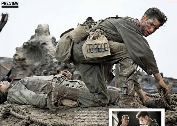  ??  ?? Andrew Garfield’s Desmond Doss risks life and limb to save fellow soldiers; Right: Conscienti­ous objector Doss is viewed with suspicion by the other grunts. Below: And his superiors.