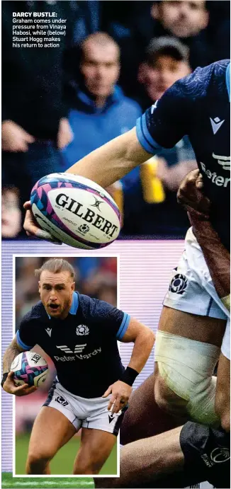  ?? ?? DARCY BUSTLE: Graham comes under pressure from Vinaya Habosi, while (below) Stuart Hogg makes his return to action