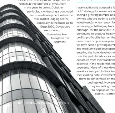  ??  ?? Although there is a big drive across not only Dubai, but the broader region, toward the midmarket space, the developmen­t of the luxury arena will remain a key characteri­stic of regional hospitalit­y markets