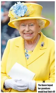  ?? ?? The Queen hoped her grandsons would heal their rift