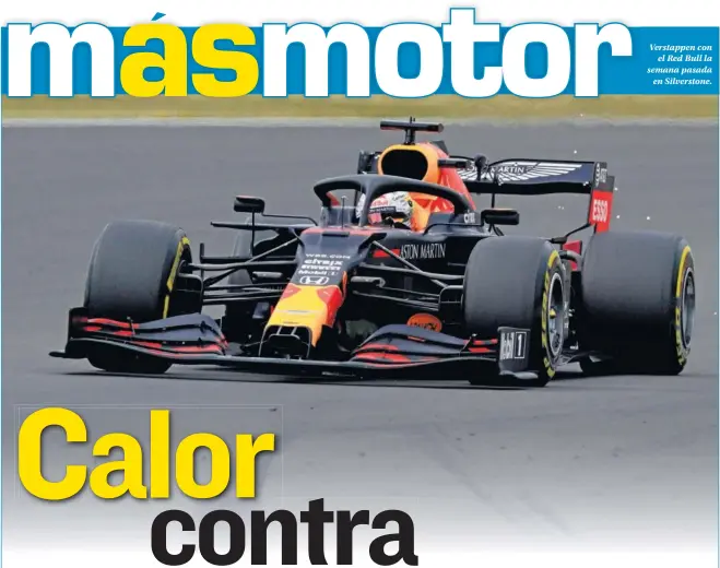  ??  ?? Verstappen con el Red Bull la semana pasada en Silverston­e.