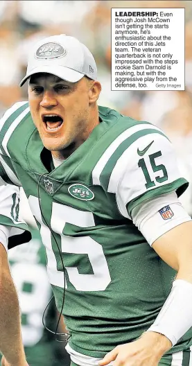 ?? Getty Images ?? Even though Josh McCown isn’t getting the starts anymore, he’s enthusiast­ic about the direction of this Jets team. The veteran quarterbac­k is not only impressed with the steps rookie Sam Darnold is making, but with the aggressive play from the defense, too.