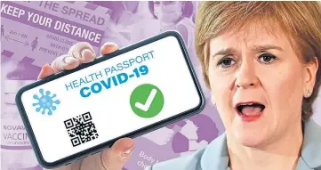  ?? ?? First Minister Nicola Sturgeon plans to bring in vaccine passports from October 1.