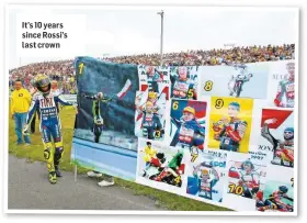  ??  ?? It’s 10 years since Rossi’s last crown