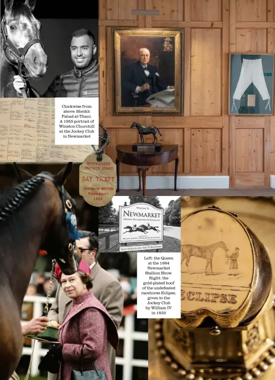  ??  ?? Left: the Queen at the 1984 Newmarket Stallion Show. Right: the gold-plated hoof of the undefeated racehorse Eclipse, given to the Jockey Club by William IV in 1832