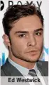  ??  ?? Ed Westwick