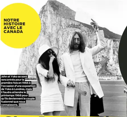  ?? PHOTO GETTY IMAGES ?? John et Yoko se sont rencontrés pour la première fois en 1966 à l’occasion d’une exposition de Yoko à Londres, mais il faudra attendre le printemps 1968 pour qu’ils deviennent le couple fusionnel que nous connaisson­s.