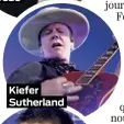  ??  ?? Kiefer Sutherland