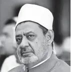  ??  ?? Grand Imam of Al-Azhar, Ahmed Al-Tayeb