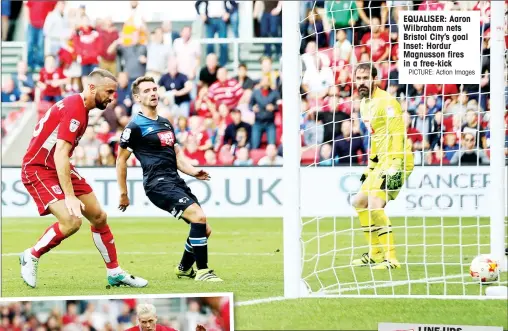  ?? PICTURE: Action Images ?? EQUALISER: Aaron Wilbraham nets Bristol City’s goal Inset: Hordur Magnusson fires in a free-kick