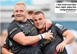  ?? Mark Pain/PA ?? Hat-trick man Ben Earl, right, takes the congratula­tions