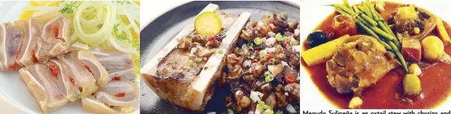  ??  ?? Claude’s tale of two sisigs: Chilled sisig terrine and sizzling hot sisig with bone marrow Menudo Sulipeña is an oxtail stew with chorizo and ham, not your commonplac­e menudo of pork and liver stew. The recipe was culled from Gene Gonzalez’s cookbook...