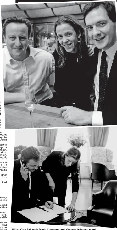  ??  ?? Allies: Kate Fall with David Cameron and George Osborne (top) and working together after the general election result in 2010